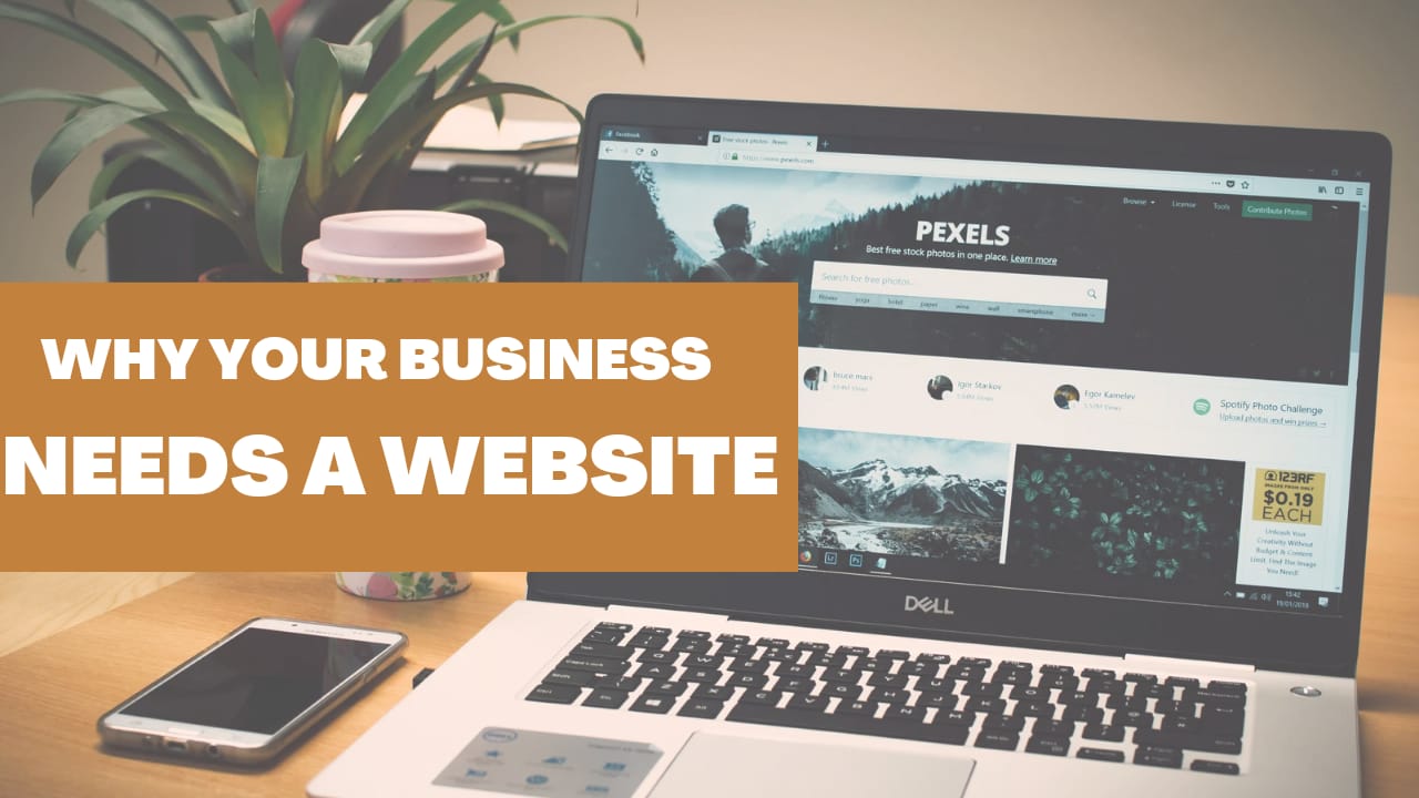 Why Your Business Needs A Website in 2022?