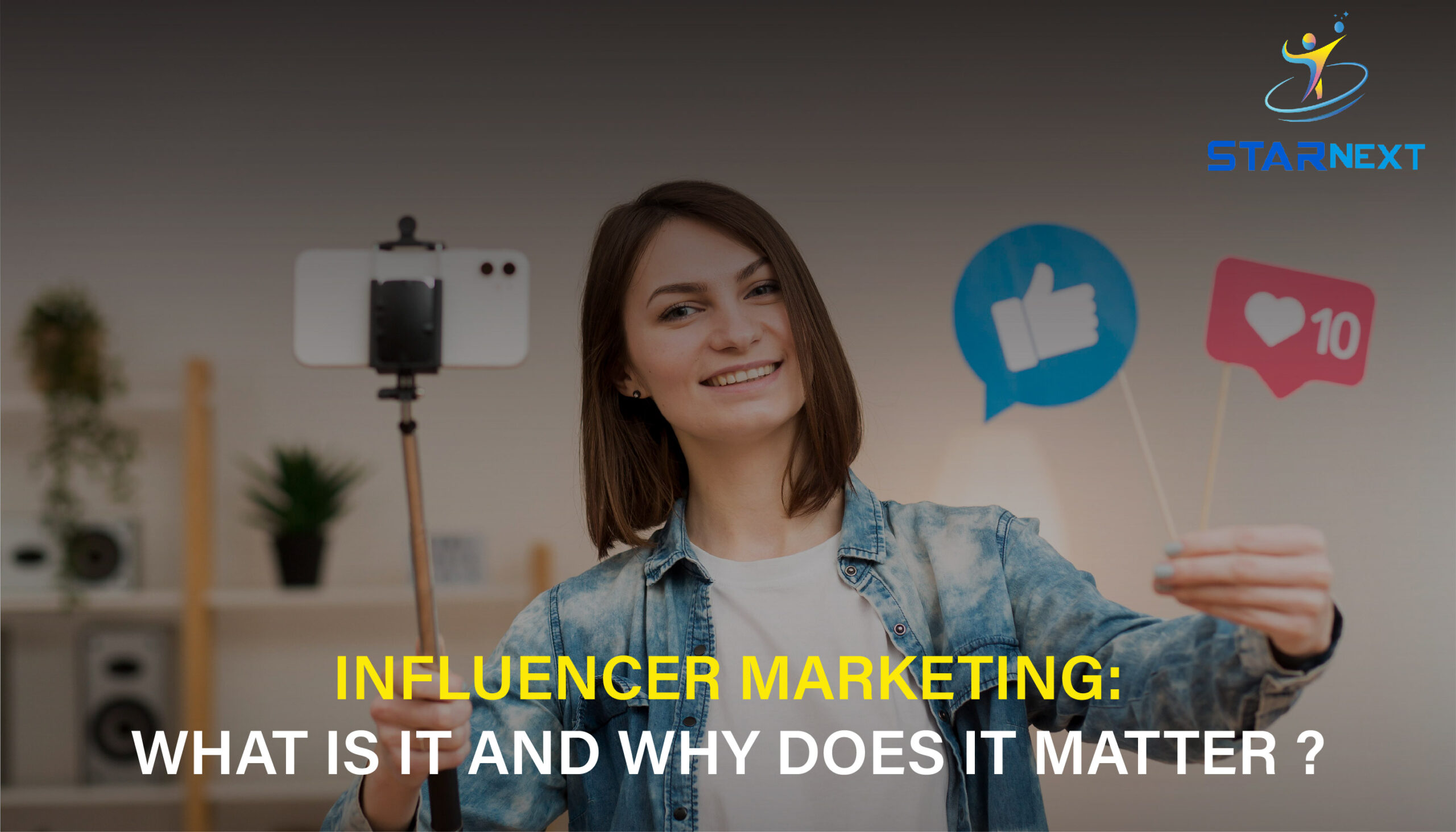Influencer Marketing: What Is It And Why Does It Matter?