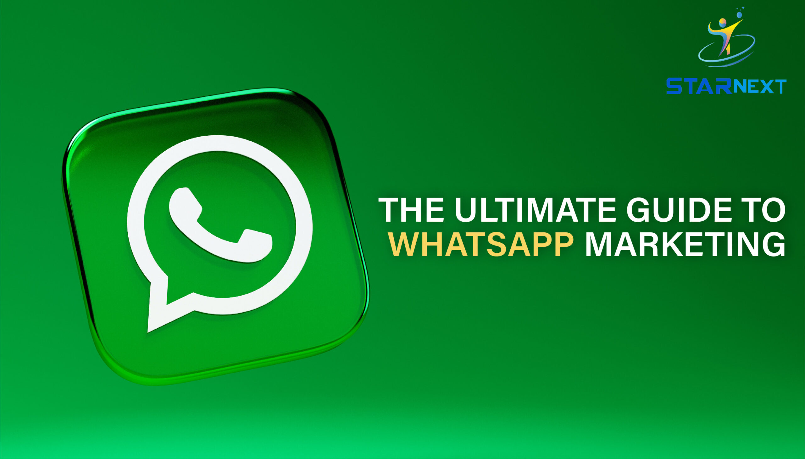 The Ultimate Guide To WhatsApp Marketing