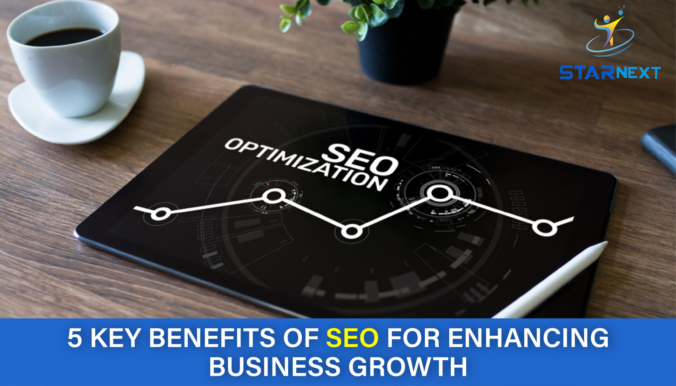 5 Key Benefits of SEO for Enhancing Business Growth