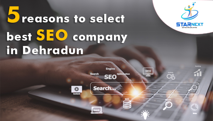 Best Seo Company In Dehradun : 5 Reasons To Select them.